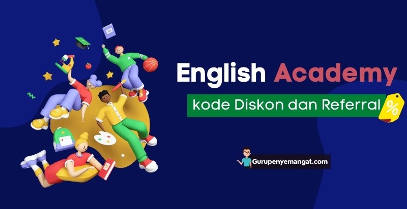 Kode Diskon English Academy, Gunakan Kode Referral untuk Dobel Diskon