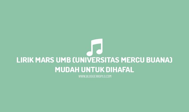 Lirik Mars UMB (Universitas Mercu Buana)