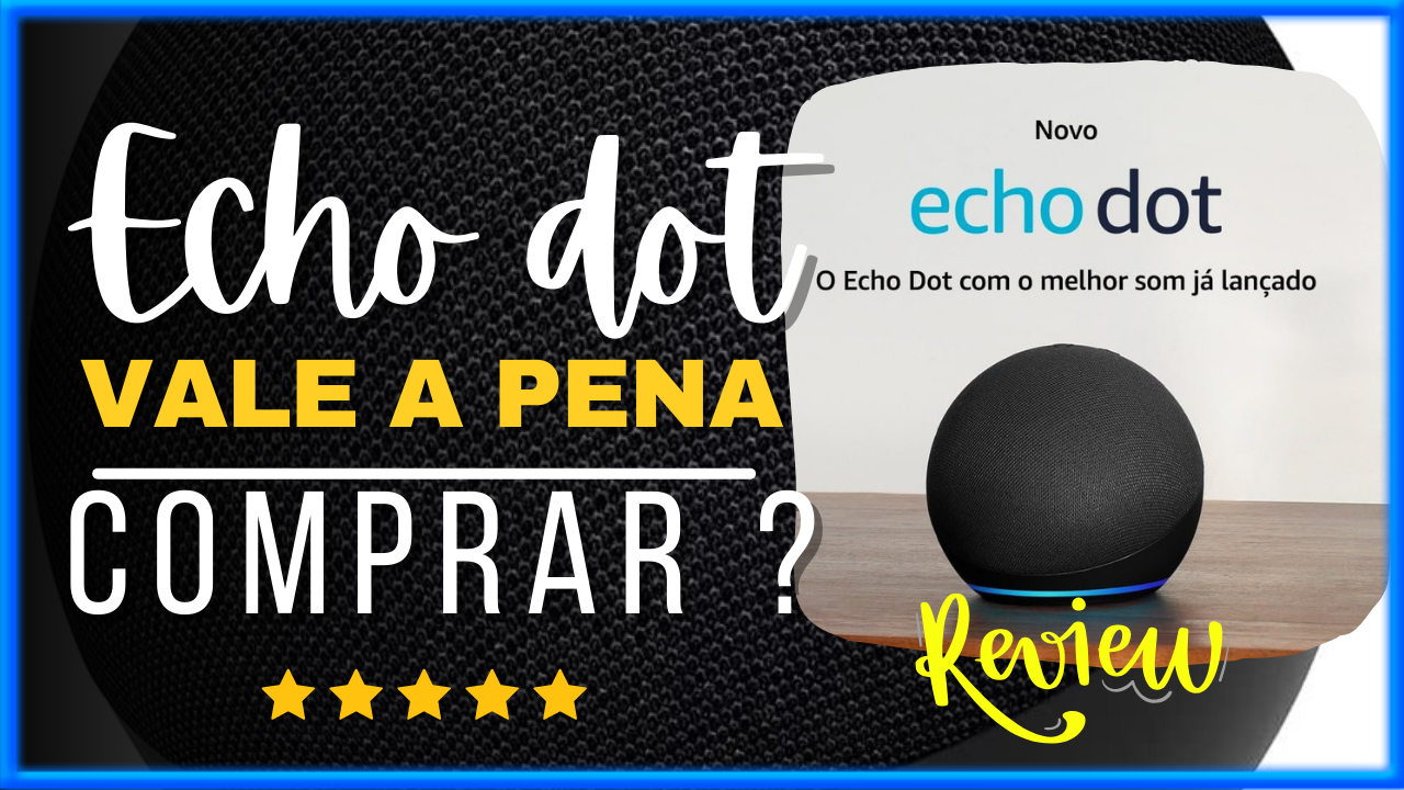 Echo Dot 5ª Geração: A Melhor Experiência de Áudio e Controle de Dispositivos Inteligentes