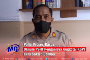 Polisi Proses Kasus Oknum PSHT Penganiaya Anggota IKSPI Kera Sakti di Jember