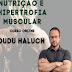 Nutrição e Hipertrofia Muscular