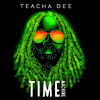 Teacha Dee - Time Machine