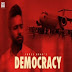 Democracy Lyrics - Shree Brar