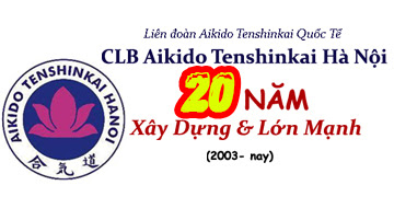 CLB võ đạo Aikido Tenshinkai Hà Nội- 20 năm phát triển và vững mạnh