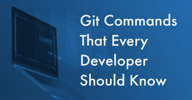 Git commands that every developer should know