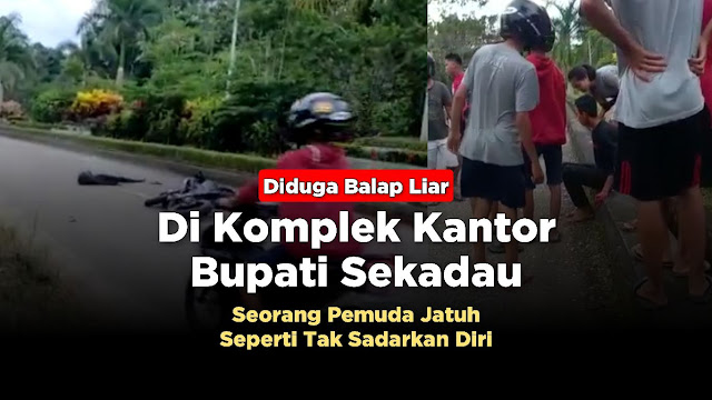 Diduga Balap Liar di Komplek Kantor Bupati Sekadau, Seorang Pemuda Jatuh Seperti Tak Sadarkan Diri