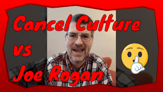 Cancel Culture vs Joe Rogan Video Thumbnail