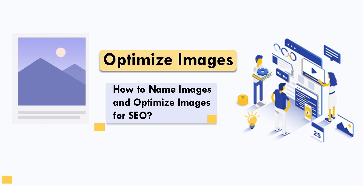 Optimize Images - How to Name Images and Optimize Images for SEO?