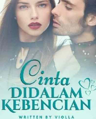Novel Cinta Di Dalam Kebencian Karya Violla Full Episode