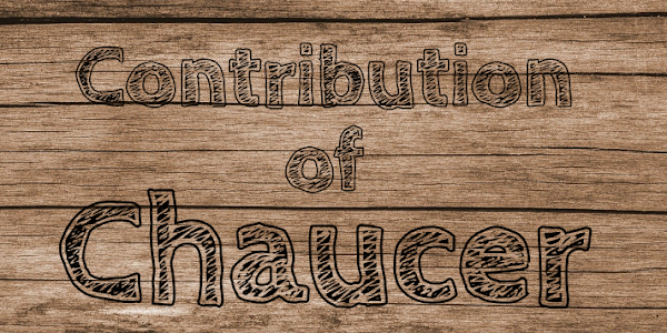 Contribution of Chaucer in the English Literature 