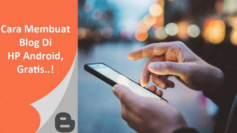 Cara Menjadi Blogger Modal Hp Tanpa Ribet