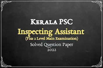 Inspecting Assistant Solved Question Paper PDF | 28-2-2022