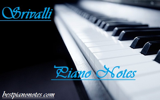 Srivalli Piano Notes