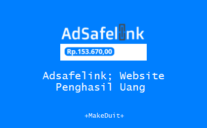 Adsafelink; Penghasil Uang dengan Pembayaran Cepat