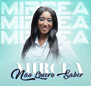 Mircea - Não quero Saber