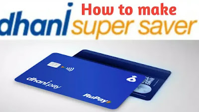 How to make Dhani Super Saver Card | How to get Dhani Super Saver card? by- Ashok Bedwal