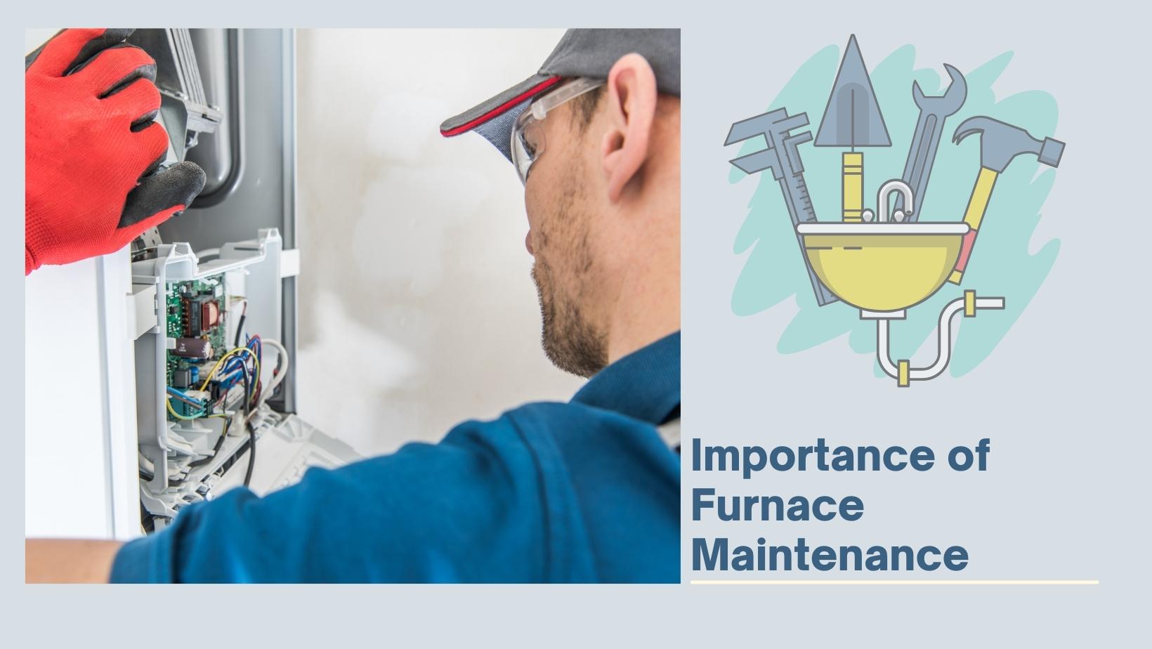 Importance of Furnace Maintenance