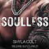 Release Blitz - Soulless  by Author: Shyla Colt  @agarcia6510  @ShylaColt