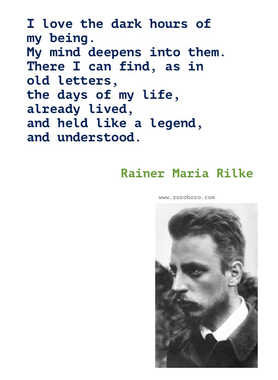 Rainer Maria Rilke Quotes, Rainer Maria Rilke Poems, Rainer Rilke Poetry, Feelings, Life, Love, Solitude Quotes. Rainer Maria Rilke Books Quotes