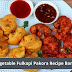 Vegetable Fulkopi Pakora Recipe Bangla
