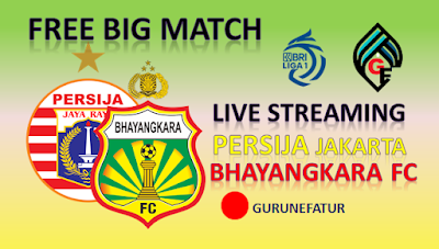 Jadwal dan Link Streaming BRI Liga 1 PERSIJA vs BHAYANGKARA, Pukul 17.15 WIB