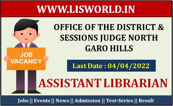 Recruitment For The Post Assistant Librarian At Office Of The District & Sessions Judge North Garo Hills