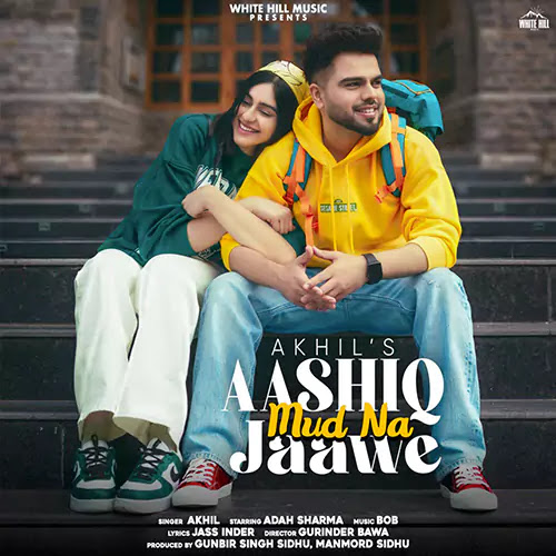 Aashiq Mud Na Jaawe Lyrics – Akhil