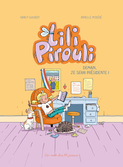 Lili Pirouli, Demain je serai présidente