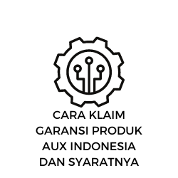 Cara Klaim Garansi Produk AUX Indonesia dan Syaratnya