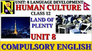 Unit 8 Human Culture Class 12 | Language Development Land of Plenty | Compulsory English by Suraj Bhatt