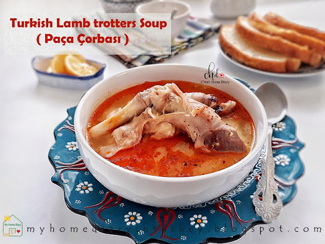 Paça Çorbası / Turkish Cuisine; Lamb foot (trotter) soup. Authentic recipe with video | Çitra's Home Diary. #paçaçorbası #trottersoup #supkikil #masakanturkiseharihari #turkishfoodrecipe #turkishcuisine #offalrecipe #cowfootrecipe #trottersrecipe