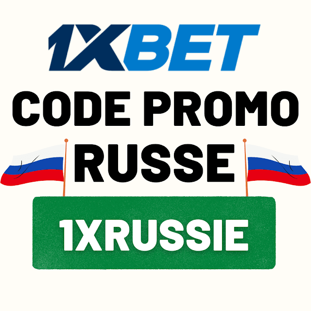 Code Promo 1XBET Russe PROCÉDURE