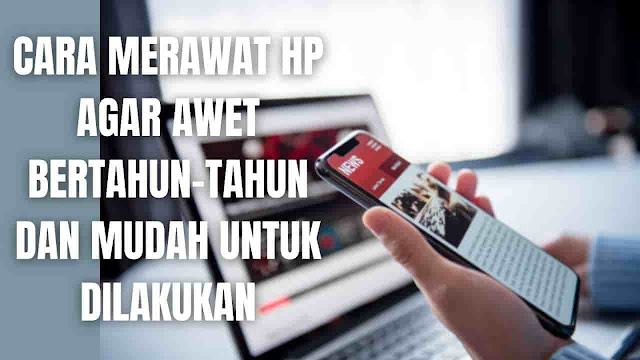 Cara Merawat Hp Agar Awet Bertahun-Tahun Dan Mudah Untuk Dilakukan Di dalam merawat Hp agar tidak cepat rusak ada beberapa cara yang bisa dilakukan dengan mudah yang diantaranya adalah :  Selalu gunakan charger original Bersihkan debu yang menempel pada Hp Pakailah case yang sama dengan tipe Hp Jangan memakai Hp di tempat yang panas Jangan charger Hp terlalu lama ketika sudah penuh silahkan cabut dari charger Silahkan hapus aplikasi yang tidak digunakan agar performa hp tidak menurun Jangan memakai Hp pada saat mengisi daya Jangan bermain Game pada saat sedang di charger Gunakan screen protector yang bagus dan terbuat dari kaca aga layar tetap bagus Selalu update atau pembaruan aplikasi dan sistem operasi Hp Menggunakan antivirus terpercaya Jangan biarkan layar hp tetap menyala apabila tidak digunakan Jauhkan Hp dari medan magnet Selalu cadangkan data yang tersimpan pada Hp Jangan gunakan hp apabila sudah terlalu panas Jangan mainkan game berat Selalu membersihkan cache Jangan keseringan melakukan Multi-Tasking Jangan keseringan membiarkan baterai hp 0%  Pada dasarnya begitu banyak cara yang bisa dilakukan untuk merawat Hp agar tetap awet selama beberapa tahun, namun yang paling mendasar adalah cukup selalu membersihkan hp, mengcharger tepat pada waktunya, tidak sembarangan menginstal atau mendownload aplikasi dan file, dan jangan mainkan hp sambil di charger.  Nah itu dia bagaimana cara merawat Hp agar awet bertahun-tahun dan mudah untuk dilakukan, melalui bahasan di atas bisa diketahui mengenai beberapa cara yang bisa dilakukan dengan mudah di dalam merawat hp. Mungkin hanya itu yang bisa disampaikan di dalam artikel ini, mohon maaf bila terjadi kesalahan di dalam penulisan, dan terimakasih telah membaca artikel ini."God Bless and Protect Us"