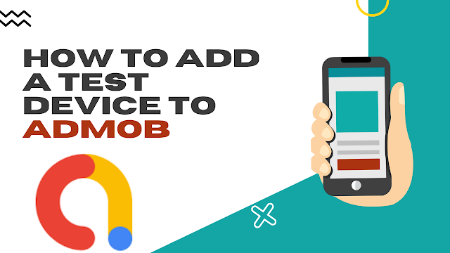 How to Add a test device to Admob
