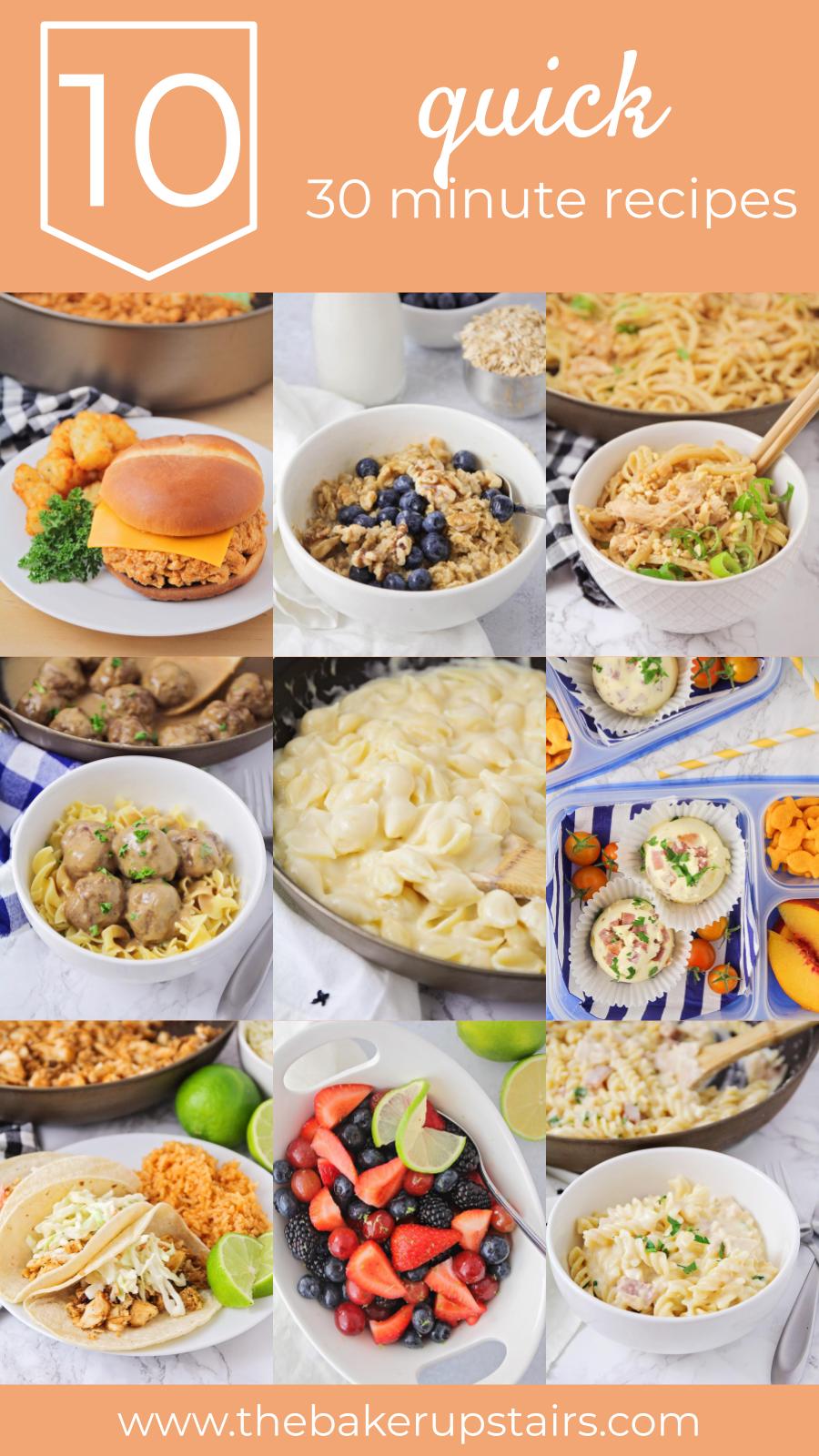 10 Quick 30 Minute Recipes - These recipes are easy and simple! They take half an hour or under, which makes them perfect for a quick meal!