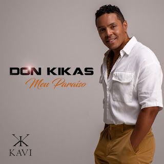 Don Kikas - Meu Paraíso (Kizomba) [Download]