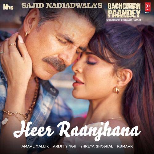 Heer Raanjhana Lyrics – Bachchhan Paandey