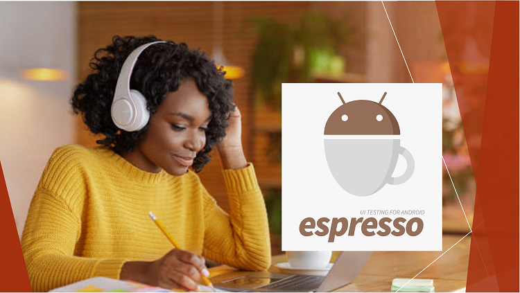 Enroll now Android Espresso 2022 Course by Me