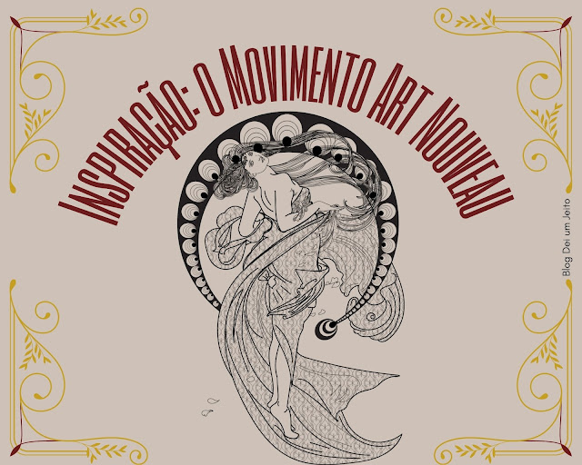 Inspiração: O Movimento Art Nouveau