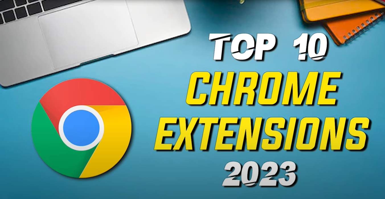 Top 10 Productivity-Boosting Chrome Extensions for 2023