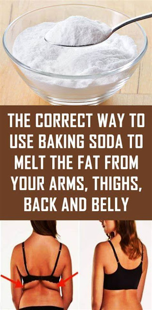 This Is the Correct Way to Prepare Baking Soda To Melt The Fat From Your Arms, Thighs, Back And Belly
