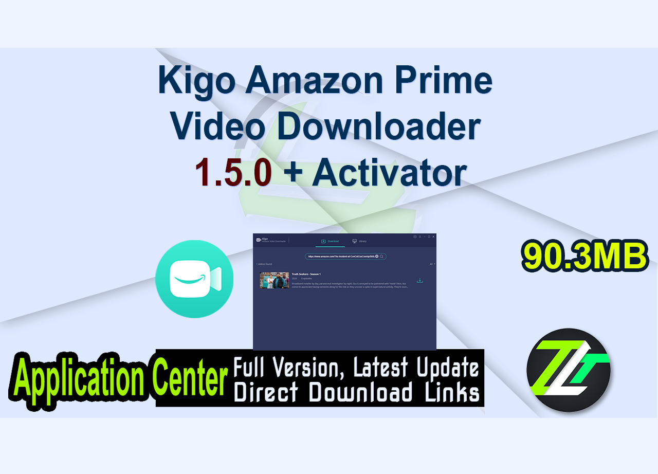 Kigo Amazon Prime Video Downloader 1.5.0 + Activator
