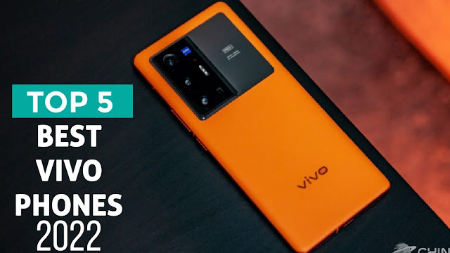 vivo phones 2022, best vivo phone, best vivo smartphone, upcoming vivo phones, top 5 vivo phones 2022, best phone, new vivo phones, best smartphone
