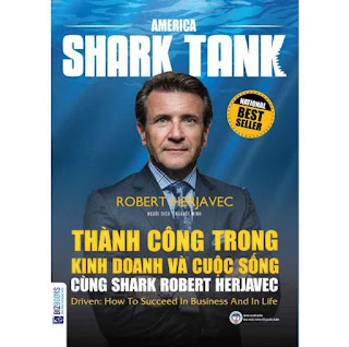 America Shark Tank: Thành Công Trong Kinh Doanh Và Cuộc Sống Cùng Shark Robert Herjave ebook PDF EPUB AWZ3 PRC MOBI