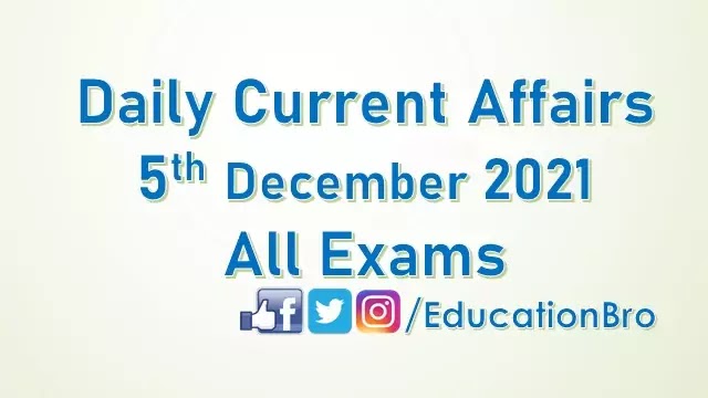 daily-current-affairs-5th-december-2021-for-all-government-examinations