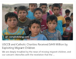 USCCB and Catholic Charities Received $449 Million by Exploiting Migrant Children