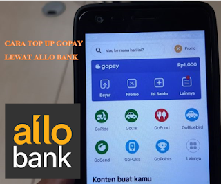 Cara Top Up GoPay lewat Allo Bank dengan VA (Virtual Account) Terbaru