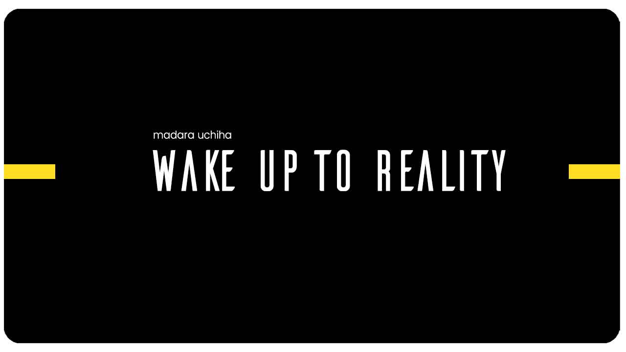 Madara Uchiha - Wake Up To Reality Ringtone