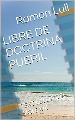 DEUS honrat, gloriós Senyor nostre, ab gracia e benediccio vostra comensam aquest libre qui es dels comensaments de DOCTRINA PUERIL.