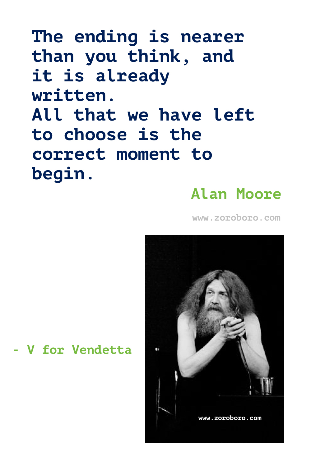 Alan Moore Quotes. Alan Moore V for Vendetta Quotes. Alan Moore Watchmen Quotes. Alan Moore Books/Movies Quotes. Alan Moore Quotes